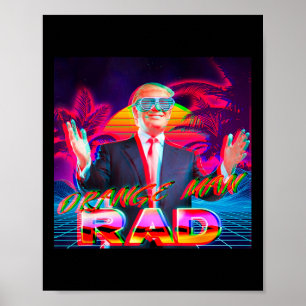 Póster Campaña presidencial de 2024 del naranja Man Rad T