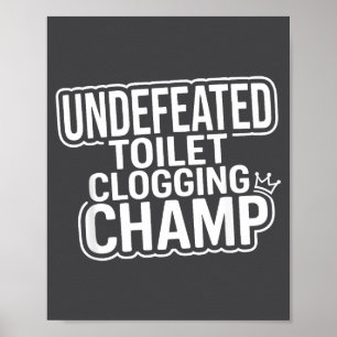 Póster Campeón Invicto Atascando Inodoros