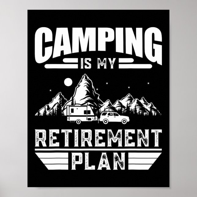Póster Camping Is My Retirement Plan Funny Camping Lover  (Frente)