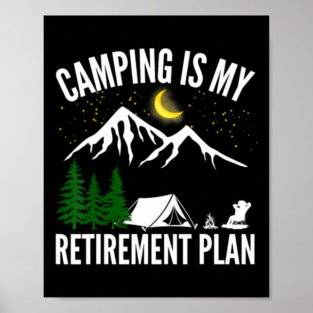 Póster Camping Is My Retirement Plan Party Adventure Outd (Frente)
