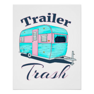 Póster Camping RV RV de Trash de Trailer Gracioso