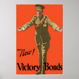 Póster Canadian WWI Propaganda Poster Now! Victory Bonds