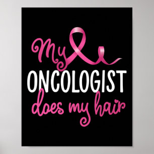 Póster Cáncer De Mama Divertido Mi Oncólogo Hace Mi Recov