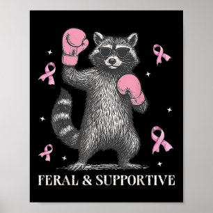 Póster Cáncer De Mama Gracioso Feral Y De Apoyo Raccoon A