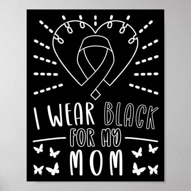 Póster Cáncer De Piel Que Uso Negro Para Mi Mamá Melanoma (Frente)