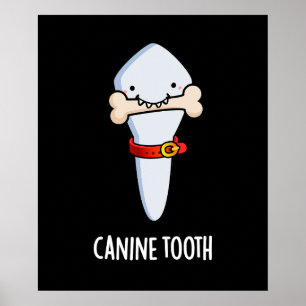 Póster Canine Tooth Funny Dental Pun Oscuro BG
