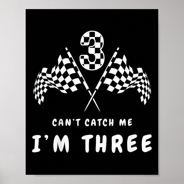 Póster Cant Catch Me Im 3 Fiesta De Cumpleaños (Frente)