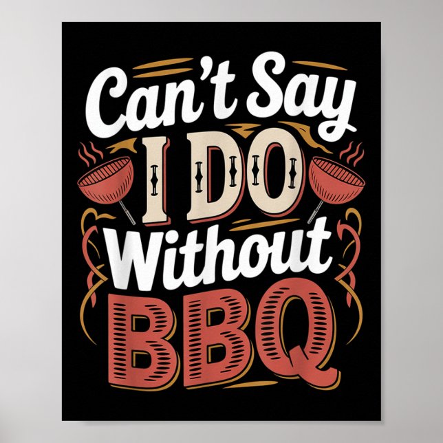 Póster Can't Say I Do Without Bbq Barbecue Wedding Prosal (Frente)