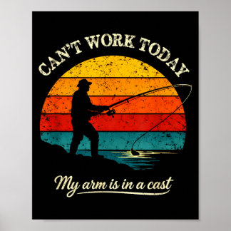 Póster Cant work arm is in a cast funny fishing
