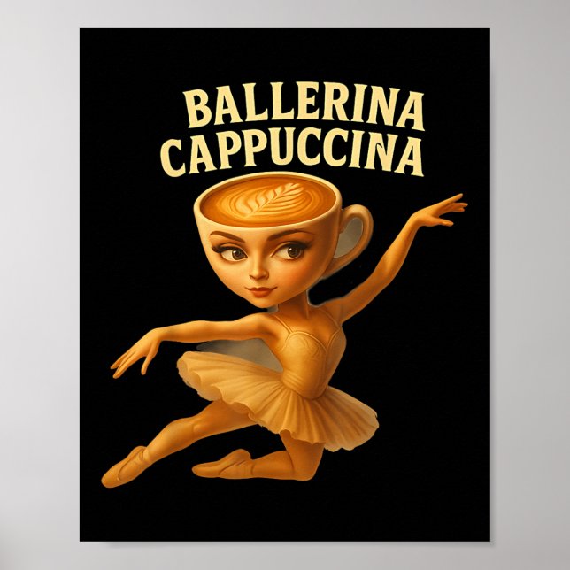 Póster Cappuccina Ballerina Cappuccino Ballerina Funny Da (Frente)