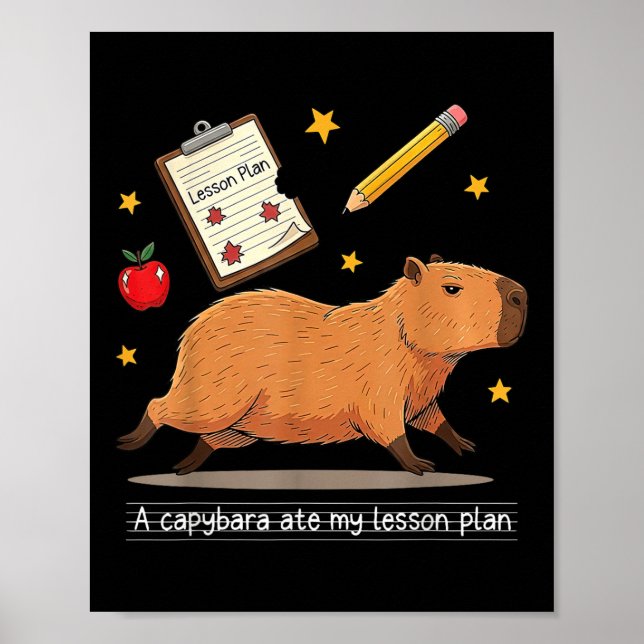 Póster Capybara Ate My Lesson Plan Maestro Student Back T (Frente)