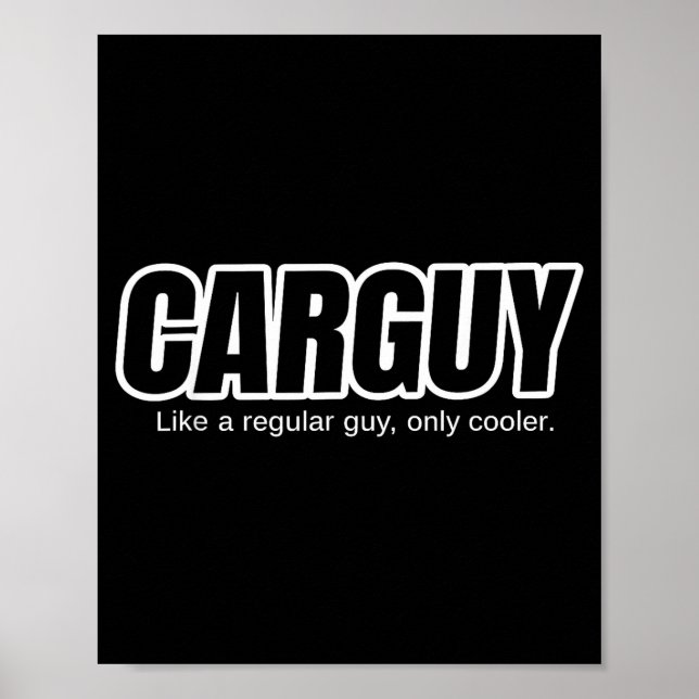 Póster Car Guy Gift - Carguy Like A Regular Guy, Only Coo (Frente)