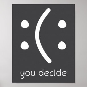 Póster Cara feliz o triste tú decides Sonrisa divertida c