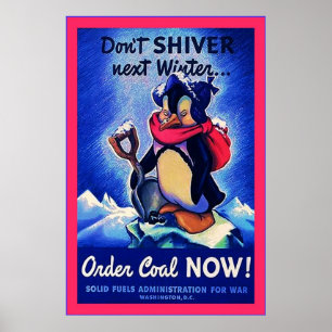 Póster ¡Carbón de la orden ahora! guerra mundial del