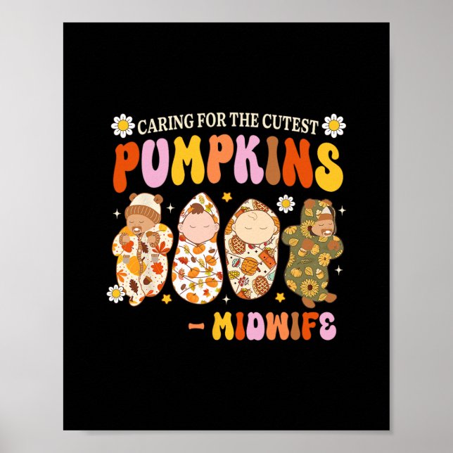 Póster Caring For The Cutest Pumpkin Midwife Fall Thanksg (Frente)