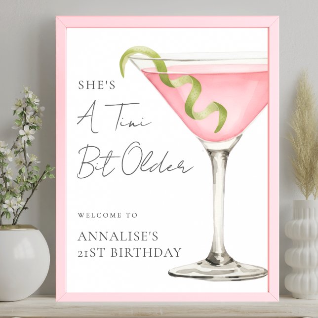 Póster Cartel de bienvenida para fiesta de cumpleaños Tin (Tini Bit Older Martini Birthday Party Welcome Sign)