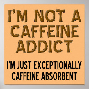 Póster Cartel Divertido de Café Absorbente de Cafeína