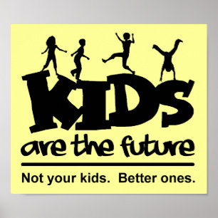 Póster Cartel Divertido Los Niños Son Nuestro Futuro