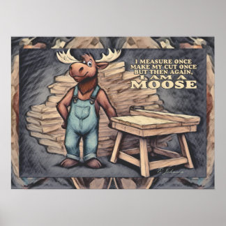 Póster Cartoon Moose, Funny Saying, Color Pencil Sketch