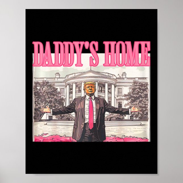 Póster Casa Blanca de Trump Daddy's 2024 (Frente)