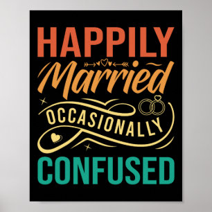 Póster Casado Feliz - Ocasionalmente Confundido 