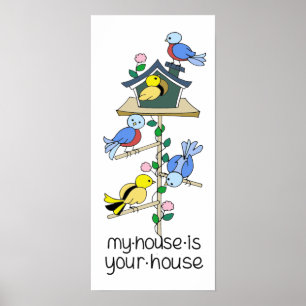 Póster Casas de pájaro Mi casa es tu casa