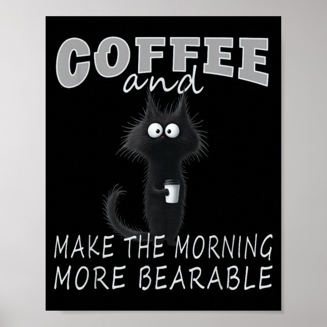 Póster Cat And Coffee Tee Design, Funny-cat Morning Humor (Frente)