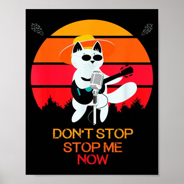 Póster Cat Don't Stop Me Now Cat Funny  (Frente)