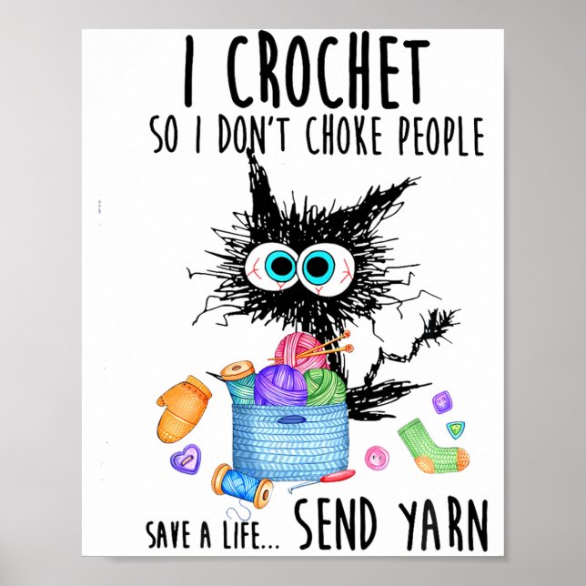 Póster Cat I Crochet So I Dont Choke People Save A Life  (Frente)
