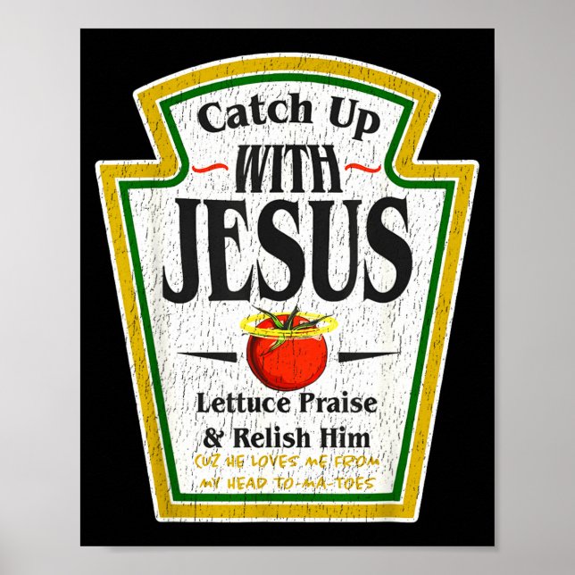 Póster Catch Up With Jesus Ketchup Funny Christian Men Wo (Frente)