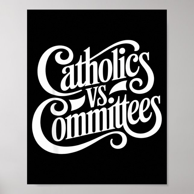Póster Catholics Vs Committees Funny Homour Sarcastic Say (Frente)