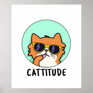Póster Cattitude Funny Cat Pun