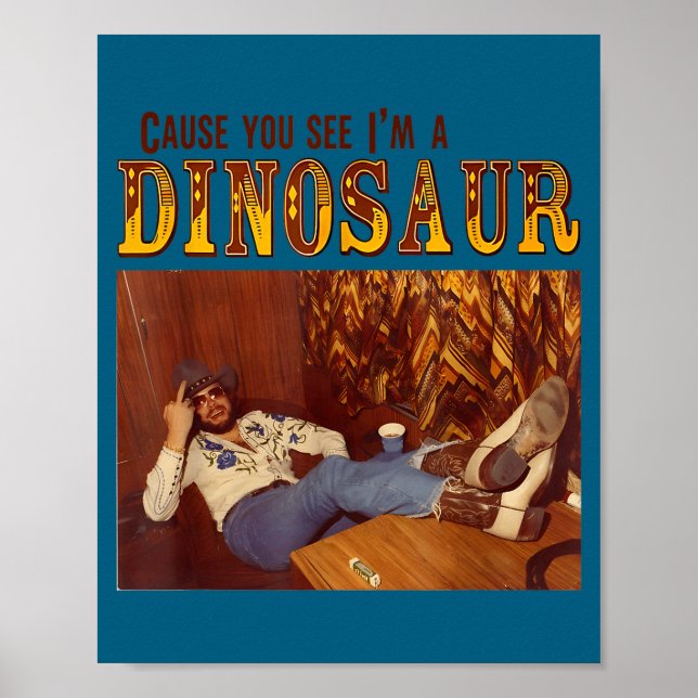 Póster Cause You See I'm A Dinosaur  (Frente)