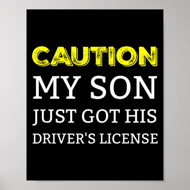 Póster Caution My Son Just Got His Driver's License  (Frente)