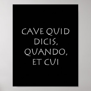 Póster Cave quid dicis quando et cui
