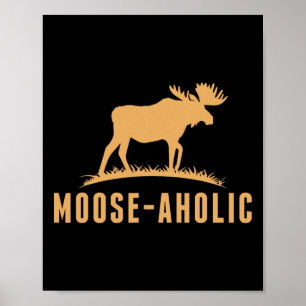 Póster Caza divertida Gráfica Mujeres Moose-Aholic Hombre
