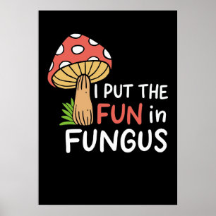Póster Cazador De champiñones Puse La Diversión En Fungus