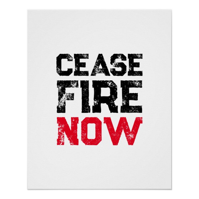 Póster Cease Fire Now Black White grunge anti guerra (Anverso)