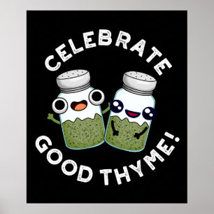 Póster Celebra Good Thyme Funny Food Herb Pun Dark BG