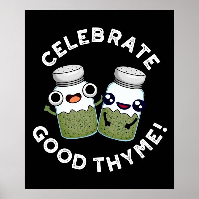 Póster Celebra Good Thyme Funny Food Herb Pun Dark BG (Frente)