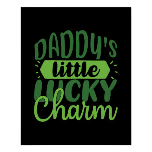 Póster Celebrate St. Patrick's Day Daddy's Little Lucky C