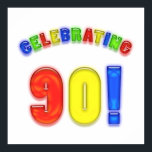 Póster Celebrating 90th Birthday<br><div class="desc">Celebrate a milestone birthday with a colorful design on a unique birthday gift idea.</div>