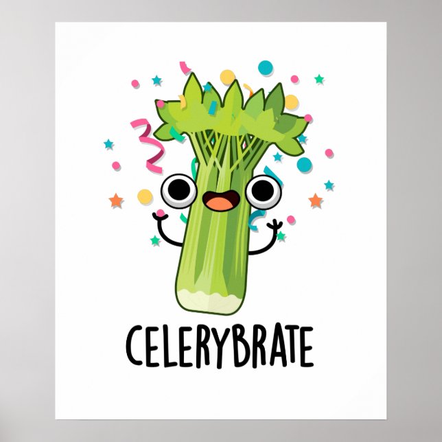 Póster Celery-brate Funny Veggie Celery Pun (Frente)