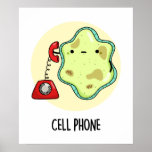 Póster Cell Phone Funny Biology Science Pun<br><div class="desc">Cell Phone Funny Biology Science Pun features a cute single cell using a vintage phone. Cute Pun gift for family and friends who love biology,  cell phone puns.</div>