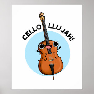 Póster Cello-llujah Funny Cello Pun