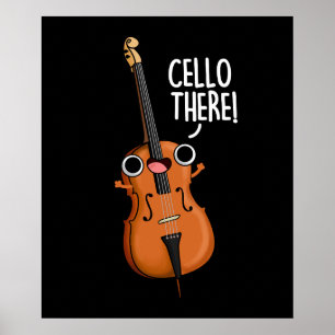 Póster Cello There Funny Music Pun Dark BG