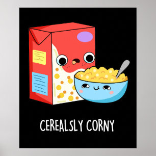 Póster Cereal corny gracioso Pun Dark BG