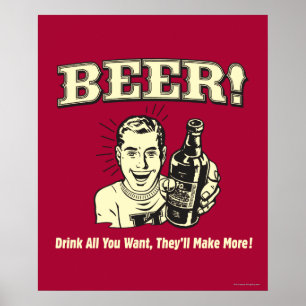 Póster Cerveza: Bebe todo lo que quieras que harán
