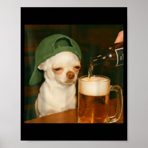 Póster Cerveza Chihuahua Meme Divertido Perro Reacción Hu