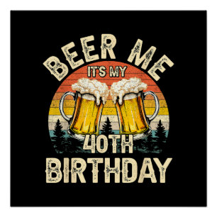 Póster Cerveza Es Mi Cumpleaños 40